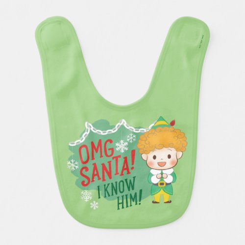 Buddy the Elf OMG Santa I Know Him Baby Bib