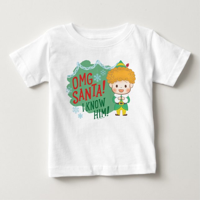 Buddy the Elf OMG Santa! I Know Him! Baby T-Shirt (Front)
