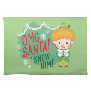Buddy the Elf OMG Santa! I Know Him! Cloth Placemat