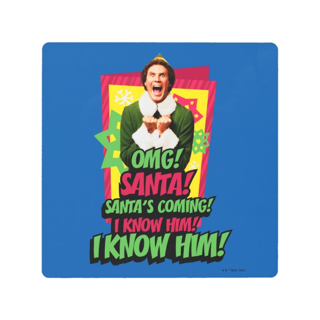 Buddy the Elf | OMG! Santa! Metal Print (Front)