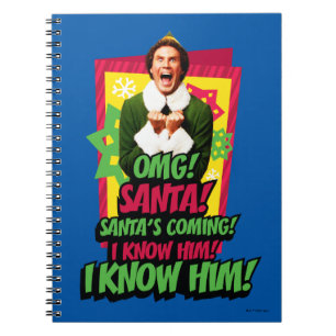 Buddy the Elf OMG! Santa! Notebook