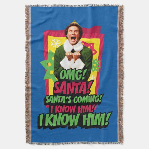 Buddy the Elf  OMG Santa Throw Blanket