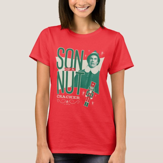 Buddy the Elf Son of a Nutcracker T-Shirt (Front)