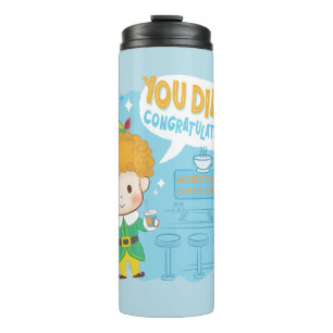 Buddy the Elf You Did It! Congratulations! Thermal Tumbler