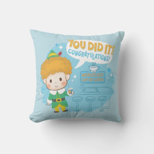 Buddy the Elf You Did It Congratulations Throw Pillow