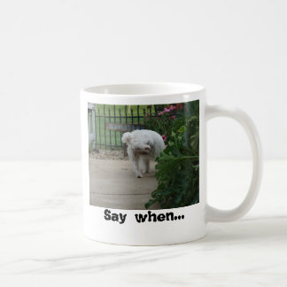 Buddy wants to know how you like your coffee? coffee mug