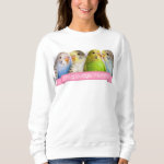 I'm A Budgie Mommy Realistic Painting Sweatshirt