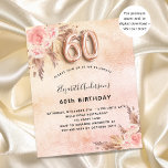 Budget 60th birthday pampas grass rose invitation<br><div class="desc">A rose gold,  blush pink rustic faux metallic looking background. Decorated with rose gold and pink florals,  roses,  pampas grass.  Personalize and add a name and party details. Number 60 is written with a balloon style font.</div>