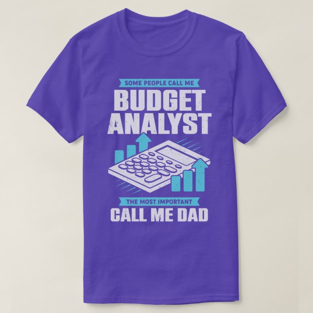 Budget Analyst Dad Father Gift  T-Shirt (Design Front)