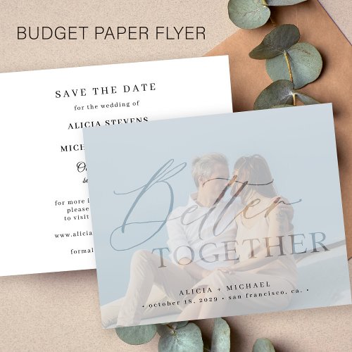 Budget better together photo wedding save the date flyer