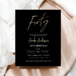 Budget Black and Gold Script 40th Birthday Flyer<br><div class="desc">Celebrate turning 40 in style with a Minimalist Script Black and Gold Birthday Invitation! Featuring sleek black and gold accents, elegant script typography, and a clean, modern design, this invitation sets the tone for a sophisticated celebration. Perfect for any venue, from chic lounges to intimate gatherings, it combines timeless elegance...</div>