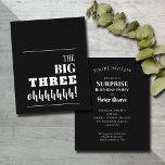 Budget Black and White 30th Birthday Invitations<br><div class="desc">"The BIG THREE ohhhhh!" on the front and your party details on the back in chic lettering. These affordable surprise birthday invitations are printed on 110 lb bright white semi-gloss cardstock available in 3 sizes. **White ENVELOPES ARE OPTIONAL and can be added to your order at an additional cost. Be...</div>