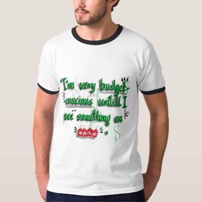 Budget conscious T-Shirt (Front)