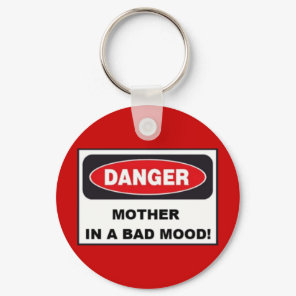 Budget Key Chain - MOTHER IN BAD MOOD!