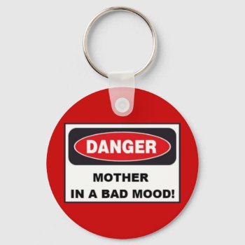 Budget Key Chain - Mother In Bad Mood! by Regella at Zazzle