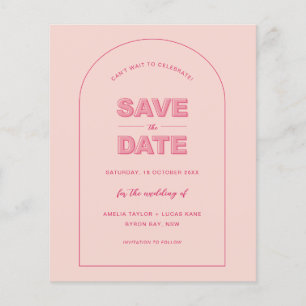 BUDGET Pink Arch Modern Bold Type Save The Date Flyer
