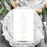 Budget simple gold typography wedding menu flyer<br><div class="desc">Simple white trendy minimalist calligraphy script custom text template BUDGET affordable wedding menu card. PLEASE READ THIS BEFORE PURCHASING! This is a low budget affordable program printed on a FLYER (advertising type paper). Please note that BUDGET PAPER IS THIN - You can upgrade to have this card printed on cardstock...</div>