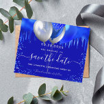 Budget Sweet 16 royal blue drips save the date<br><div class="desc">A trendy royal blue background decorated with royal blue drips,  confetti,  and balloons. Personalize and add a date and name/age.  The text: Save the Date is written with a large trendy hand lettered style script.</div>