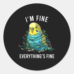 Budgie Bird Christmas I'm Fine Everything Is Fine Classic Round Sticker