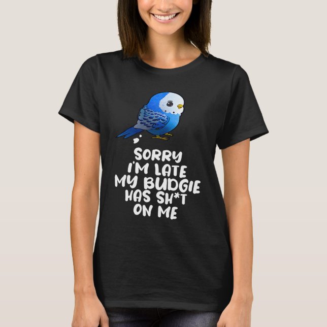 Budgie Bird Parakeet For Budgerigar Owner T-Shirt (Front)