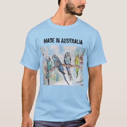 Budgie Budgerigar Bird Made In Australia T Shirt