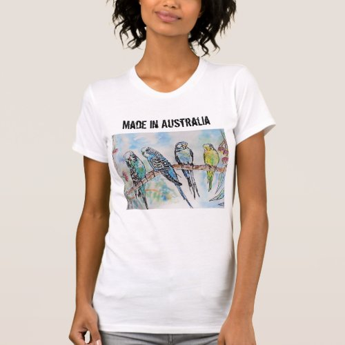 Budgie Budgerigar Bird Made In Australia T Shirt