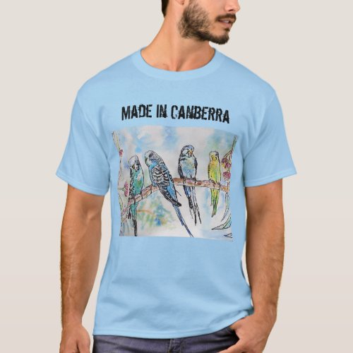 Budgie Budgerigar Bird Made In Canberra T Shirt