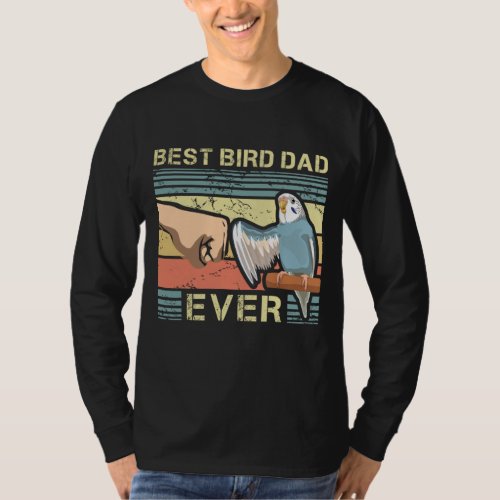 Budgie Dad Bird Lover Father Animal Enthusiast Bir T_Shirt