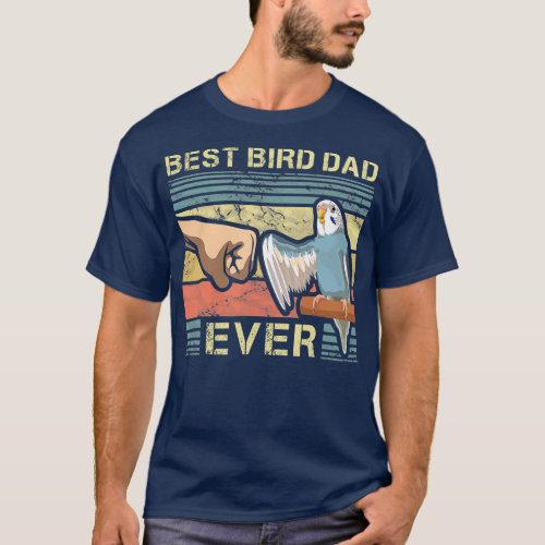 Budgie Dad Bird Lover Father Animal Enthusiast T_Shirt