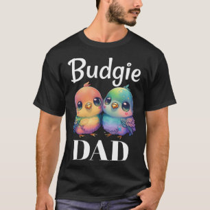 Budgie Dad Budgerigar Parakeet Bird 21 T-Shirt