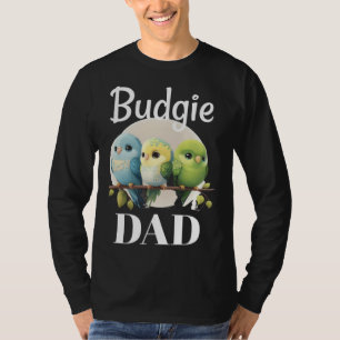 Budgie Dad Budgerigar Parakeet Bird 2 T-Shirt
