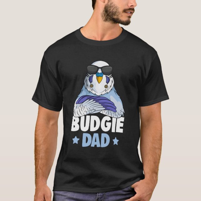 Budgie Dad Budgerigar Parakeet T-Shirt (Front)