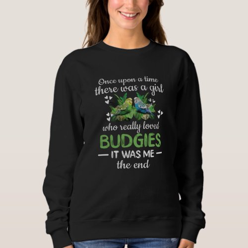 Budgie Girl Gifts Budgie Lover Parakeet Budgerigar Sweatshirt