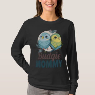 Budgie Mom Budgerigar Parakeet Bird 19 T-Shirt