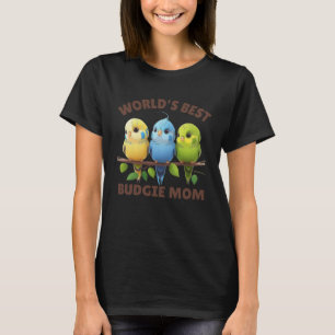 Budgie Mom Budgerigar Parakeet Bird 33 T-Shirt