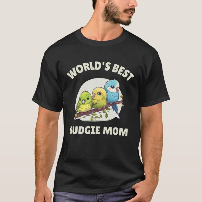 Budgie Mom Budgerigar Parakeet Bird 47 T-Shirt (Front)