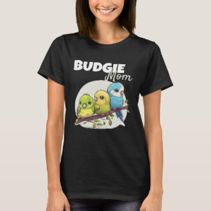 Budgie Mom Budgerigar Parakeet Bird 59 T-Shirt