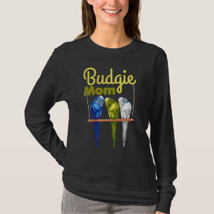 Budgie Mom Parakeet Budgerigar Birding Bird T-Shirt