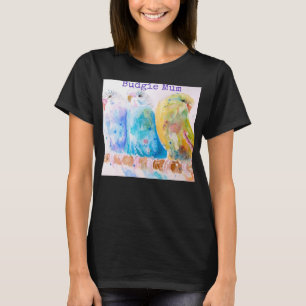 Budgie Mom Parakeet Budgerigar Womens T Shirt