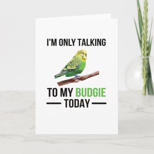 Budgie Owner Budgie Lover Parakeet Bird Budgerigar Card