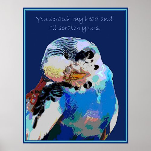 Budgie Wants a Scratch Poster