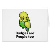 Budgies are People too (Front Horizontal)