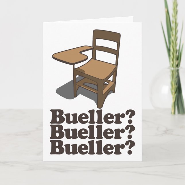 Bueller? Bueller? Bueller? Card (Front)