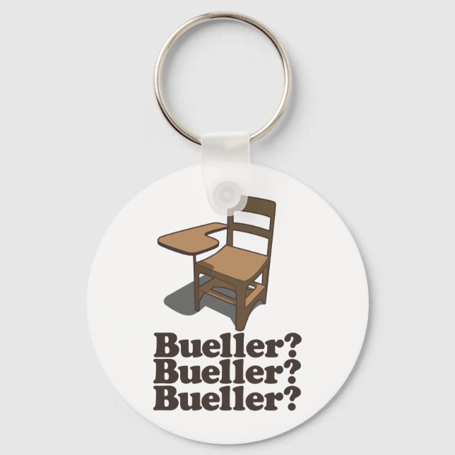 Bueller? Bueller? Bueller? Keychain (Front)
