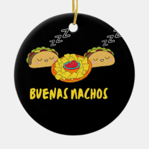 Buenas Nachos Funny Buenas Noches Taco Design Men Ceramic Ornament