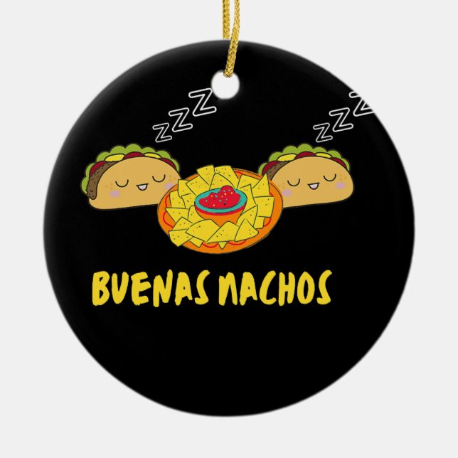 Buenas Nachos Funny Buenas Noches Taco Design Men Ceramic Ornament (Front)
