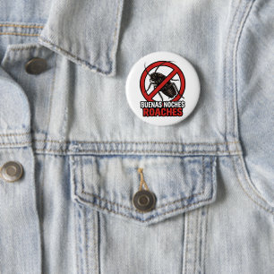 Buenas Noches Roaches – Funny Anti Bug Bilingual Button