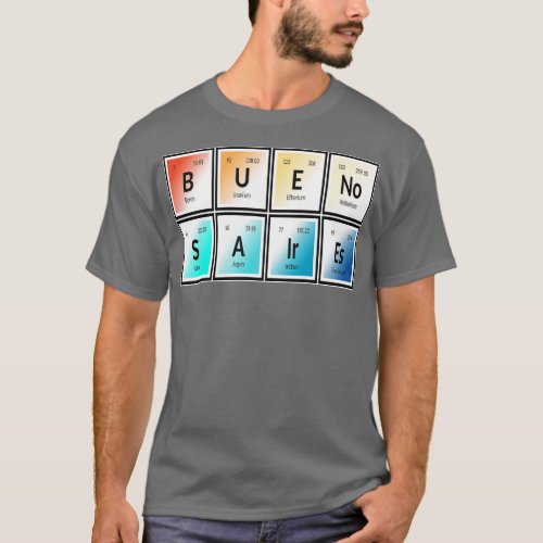 Buenos Aires City Periodic Table of Elements T_Shirt