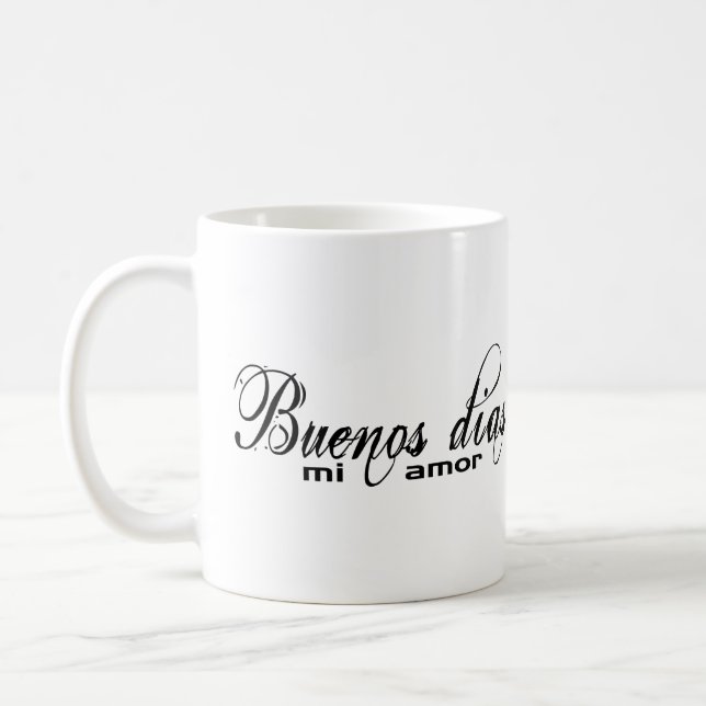 Buenos dias mi amor (Good morning my love) Mug (Left)