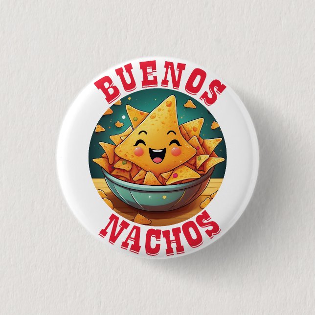 Buenos Nachos Button (Front)